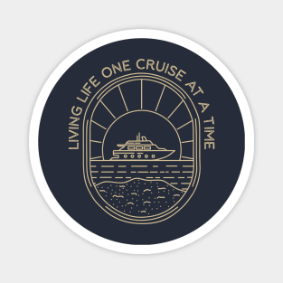 Living Life One Cruise At A Time Cruise Vacation Magnet